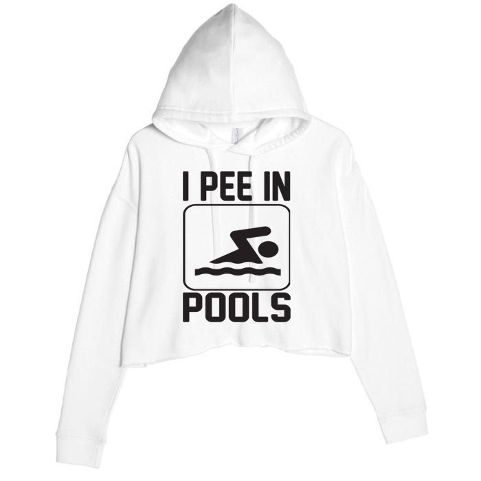 I Pee In Pools Funny I Pee In Pools Crop Fleece Hoodie