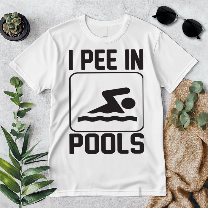 I Pee In Pools Funny I Pee In Pools Premium T-Shirt
