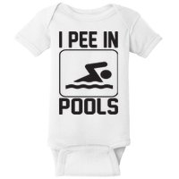 I Pee In Pools Funny I Pee In Pools Baby Bodysuit