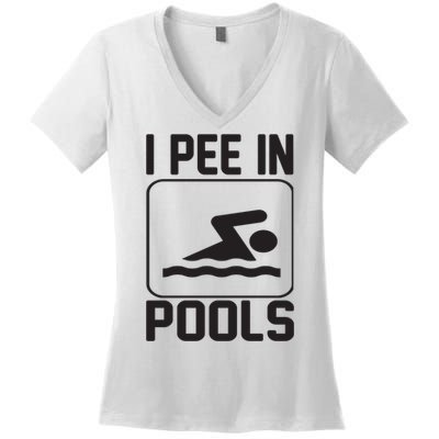 I Pee In Pools Funny I Pee In Pools Women's V-Neck T-Shirt