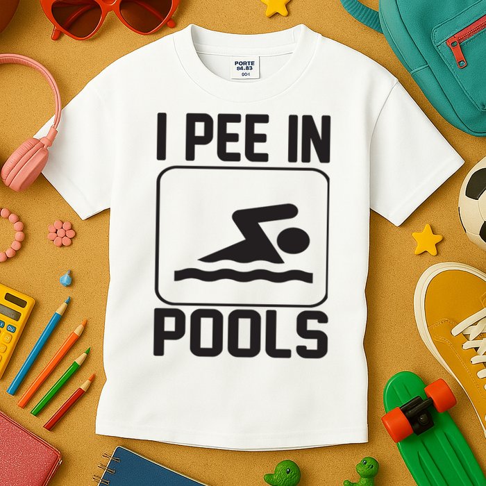 I Pee In Pools Funny I Pee In Pools Kids T-Shirt