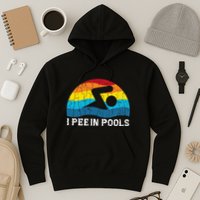 I Pee In Pools Funny Swimmer Swimming Coach Player Graphic Hoodie
