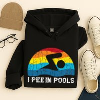 I Pee In Pools Funny Swimmer Swimming Coach Player Graphic Hoodie