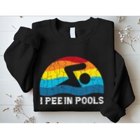 I Pee In Pools Funny Swimmer Swimming Coach Player Graphic Sweatshirt