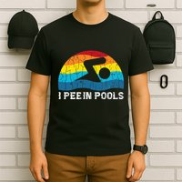 I Pee In Pools Funny Swimmer Swimming Coach Player Graphic T-Shirt