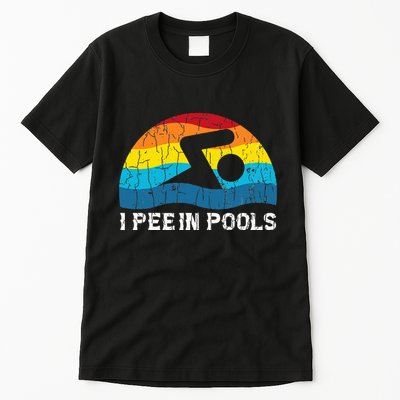 I Pee In Pools Funny Swimmer Swimming Coach Player Graphic Tall T-Shirt