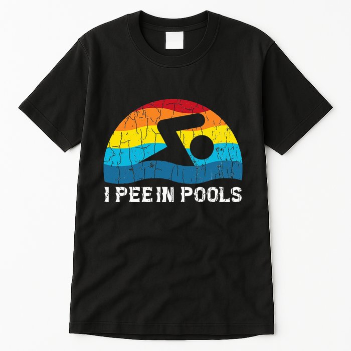 I Pee In Pools Funny Swimmer Swimming Coach Player Graphic Tall T-Shirt