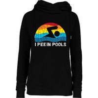I Pee In Pools Funny Swimmer Swimming Coach Player Graphic Womens Funnel Neck Pullover Hood
