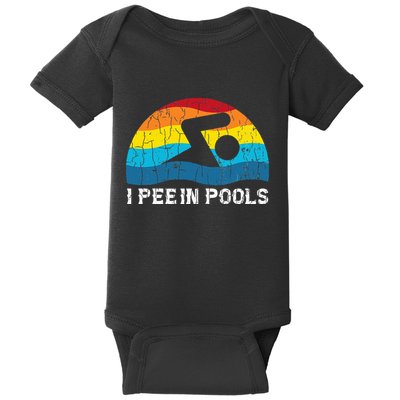 I Pee In Pools Funny Swimmer Swimming Coach Player Graphic Baby Bodysuit