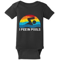 I Pee In Pools Funny Swimmer Swimming Coach Player Graphic Baby Bodysuit