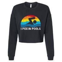I Pee In Pools Funny Swimmer Swimming Coach Player Graphic Cropped Pullover Crew