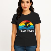 I Pee In Pools Funny Swimmer Swimming Coach Player Graphic Womens T-Shirt