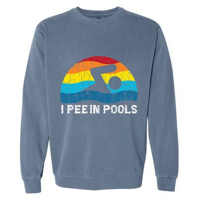 I Pee In Pools Funny Swimmer Swimming Coach Player Graphic Garment-Dyed Sweatshirt