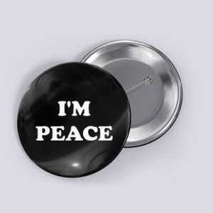 IM Peace I Come In Peace Apparels Funny CoupleS Matching Button