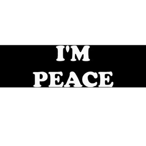 IM Peace I Come In Peace Apparels Funny CoupleS Matching Bumper Sticker