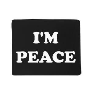 IM Peace I Come In Peace Apparels Funny CoupleS Matching Mousepad