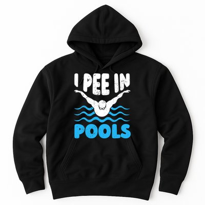 I Pee In Pools Funny Swimmer Swimming Coach Player Graphic Hoodie