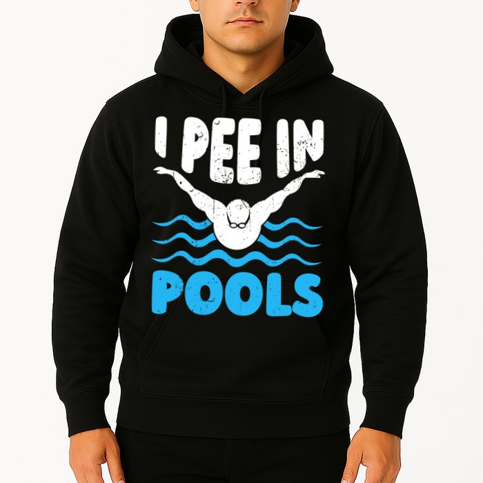 I Pee In Pools Funny Swimmer Swimming Coach Player Graphic Hoodie