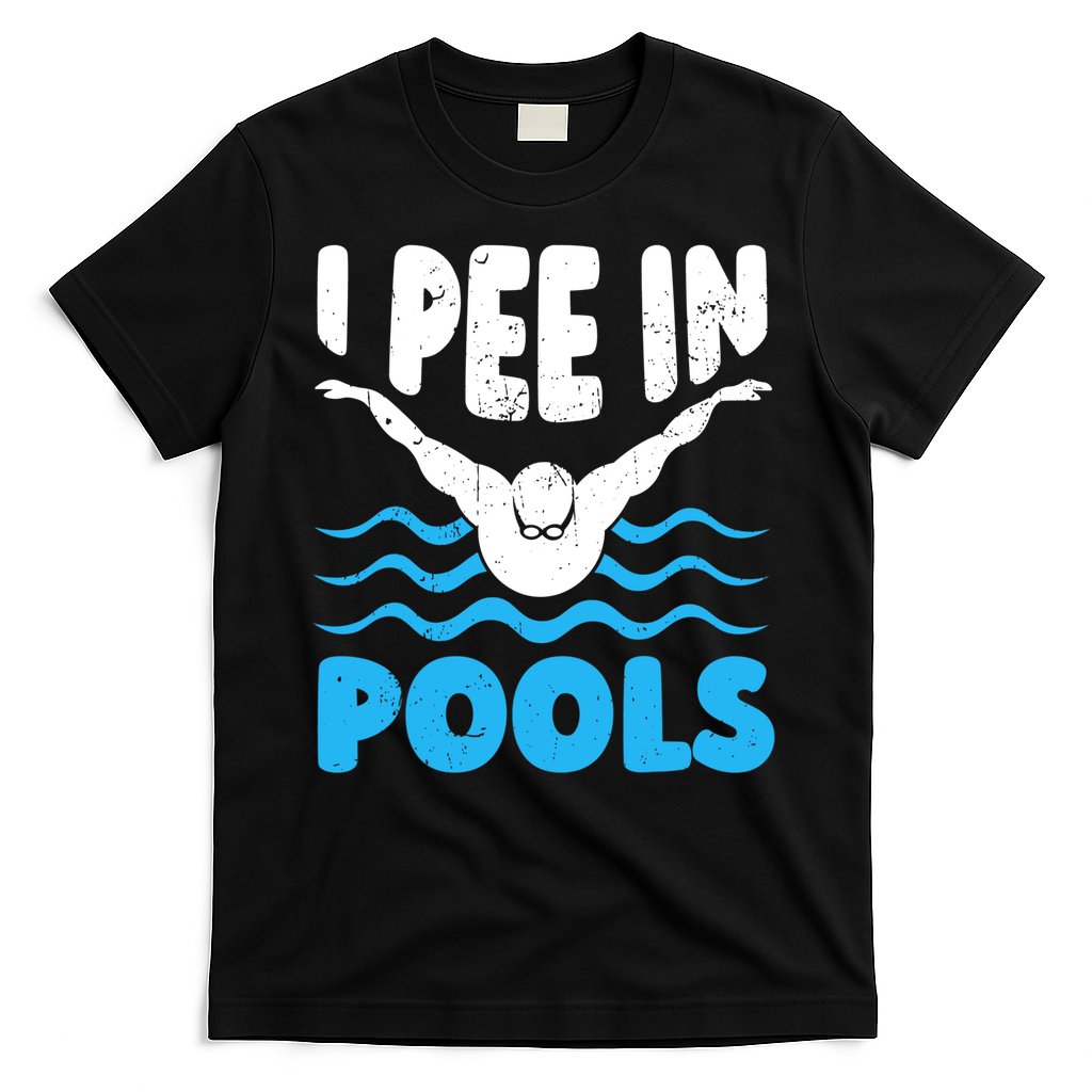 I Pee In Pools Funny Swimmer Swimming Coach Player Graphic T-Shirt