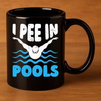 I Pee In Pools Funny Swimmer Swimming Coach Player Graphic 11oz C Handle Ceramic Mug