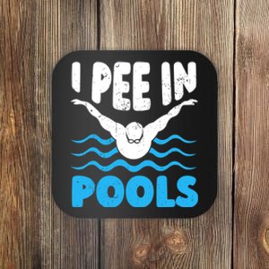 I Pee In Pools Funny Swimmer Swimming Coach Player Graphic Coaster