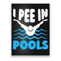 I Pee In Pools Funny Swimmer Swimming Coach Player Graphic Poster