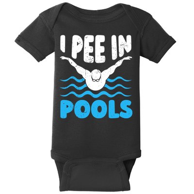 I Pee In Pools Funny Swimmer Swimming Coach Player Graphic Baby Bodysuit
