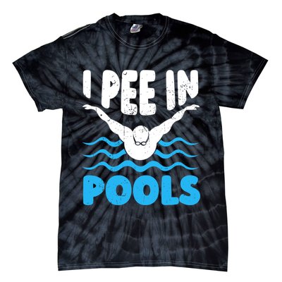 I Pee In Pools Funny Swimmer Swimming Coach Player Graphic Tie-Dye T-Shirt