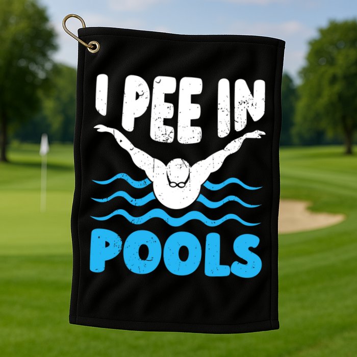 I Pee In Pools Funny Swimmer Swimming Coach Player Graphic Golf Towel