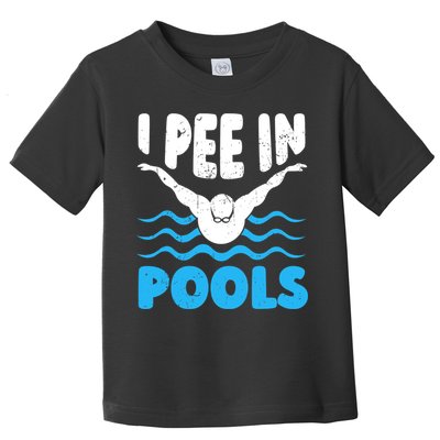 I Pee In Pools Funny Swimmer Swimming Coach Player Graphic Toddler T-Shirt