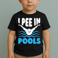 I Pee In Pools Funny Swimmer Swimming Coach Player Graphic Toddler T-Shirt