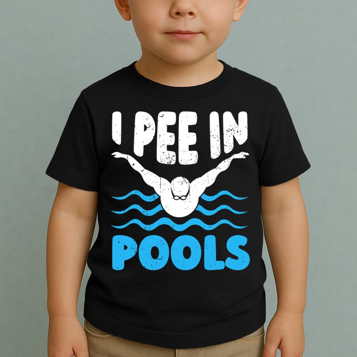 I Pee In Pools Funny Swimmer Swimming Coach Player Graphic Toddler T-Shirt