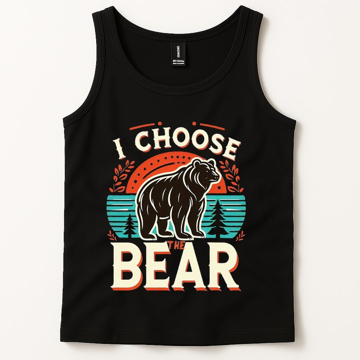 I Pick I Choose The Bear In The Woods Than A Man Tank Top