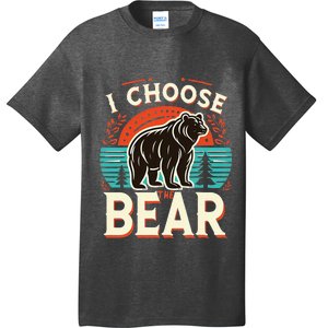 I Pick I Choose The Bear In The Woods Than A Man T-Shirt