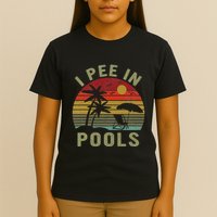 I Pee In Pools Sarcastic Sayings For Pools Lovers Retro T-Shirt
