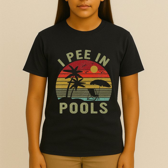 I Pee In Pools Sarcastic Sayings For Pools Lovers Retro T-Shirt