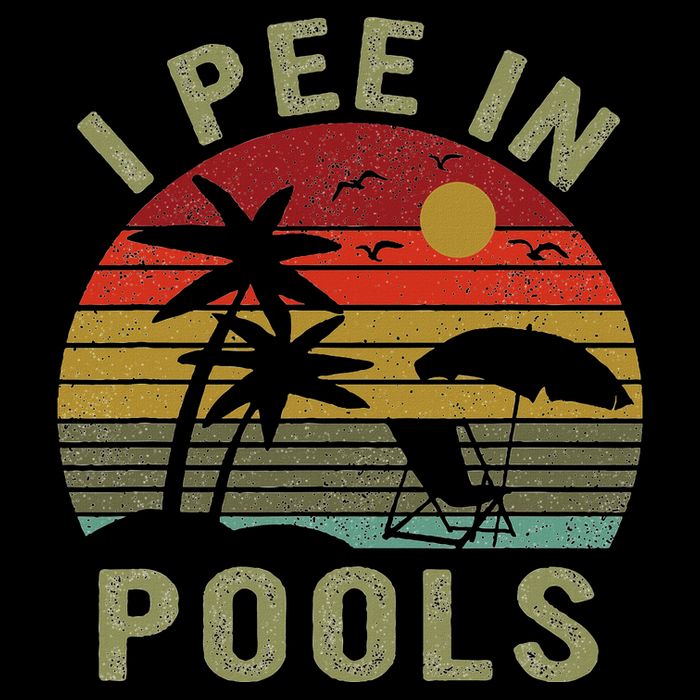 I Pee In Pools Sarcastic Sayings For Pools Lovers Retro T-Shirt