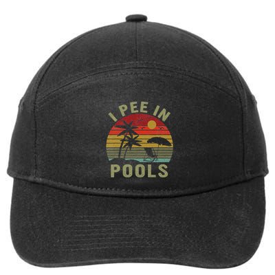 I Pee In Pools Sarcastic Sayings For Pools Lovers Retro 7-Panel Snapback Hat