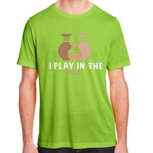 I Play In The Mud Funny Pottery Ceramic Artist Pottery Clay Adult ChromaSoft Performance T-Shirt