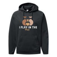 I Play In The Mud Funny Pottery Ceramic Artist Pottery Clay Performance Fleece Hoodie