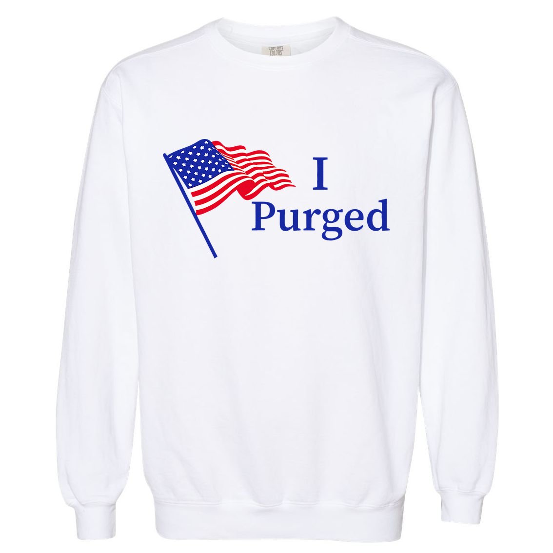 I Purged Garment-Dyed Sweatshirt