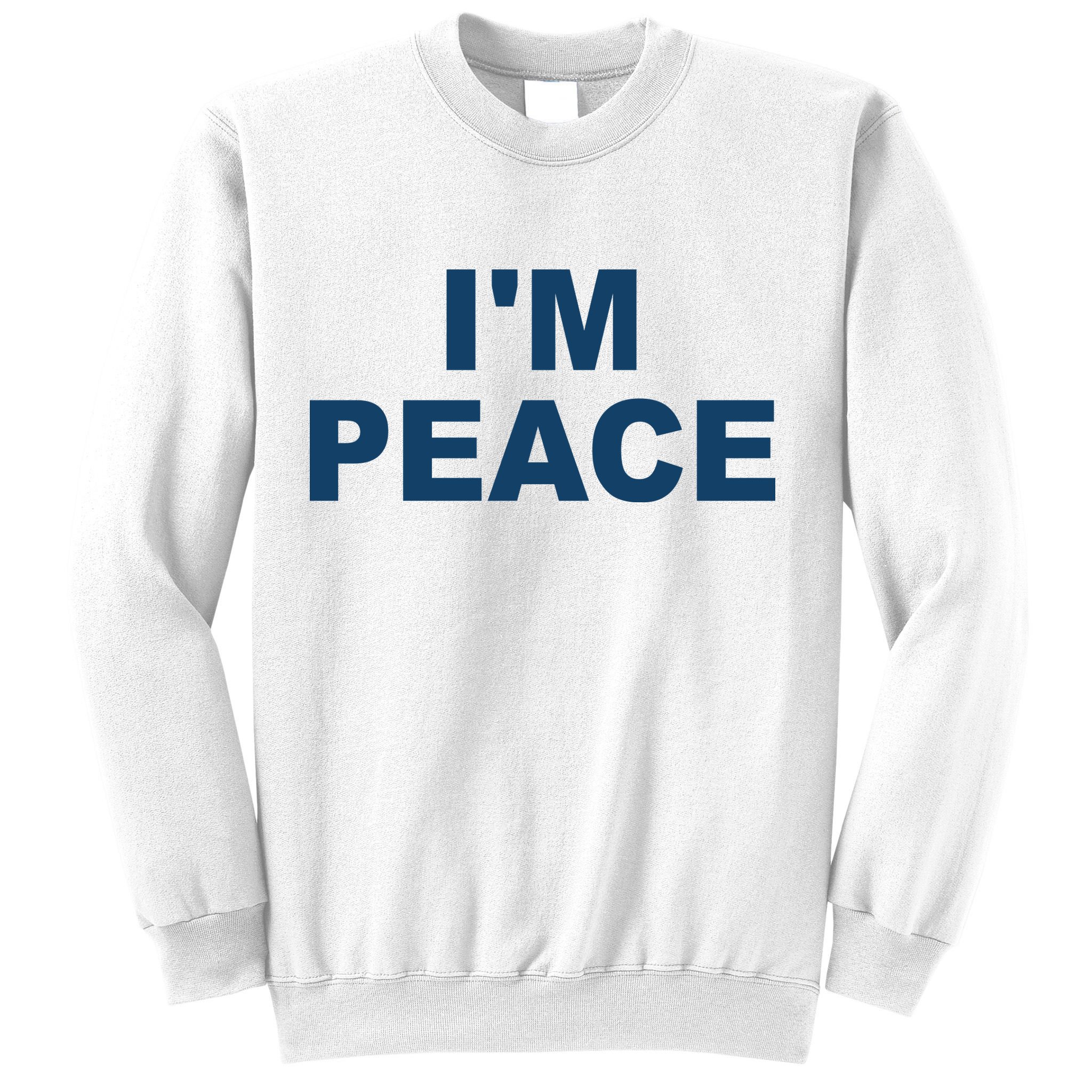 I'm Peace Sweatshirt
