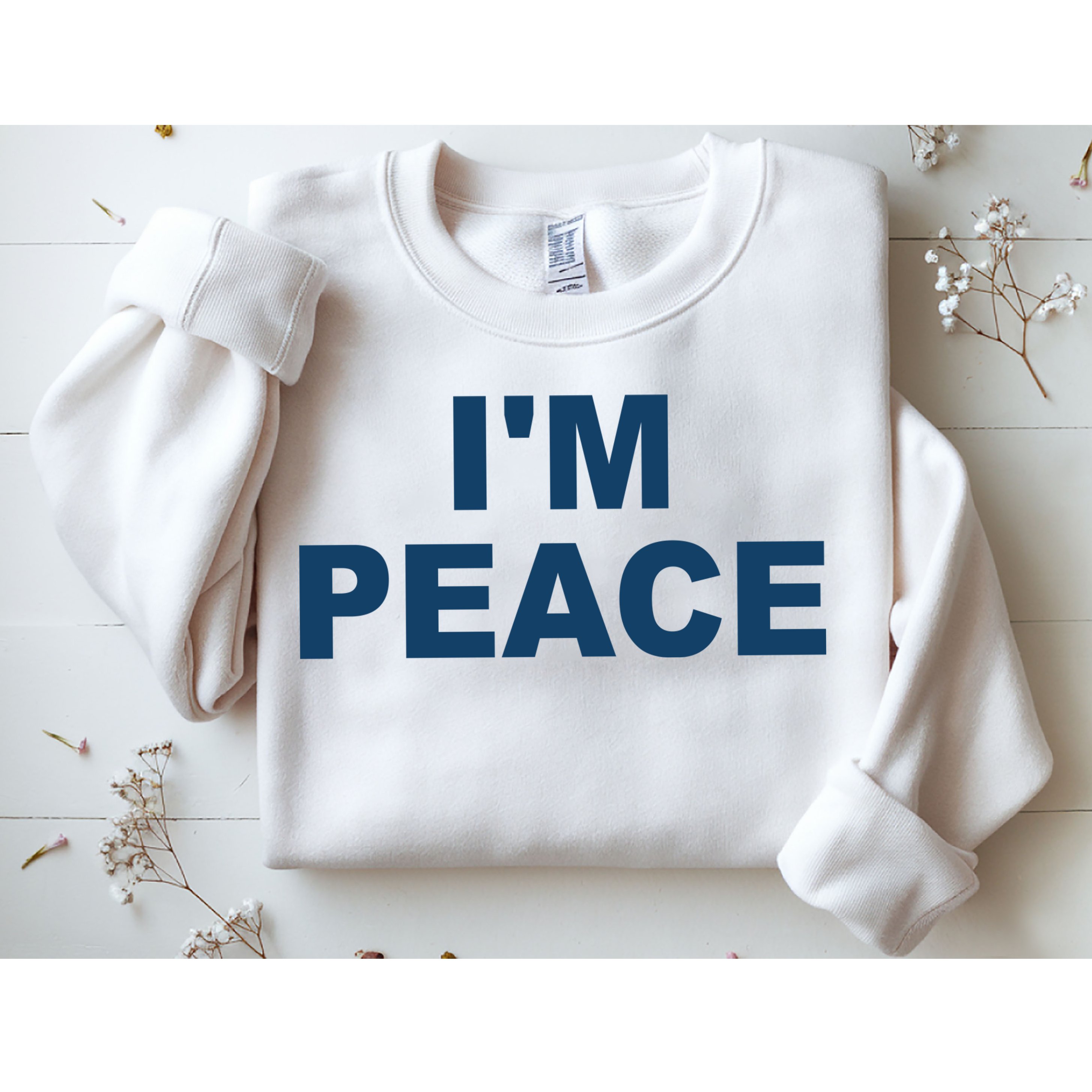 I'm Peace Sweatshirt