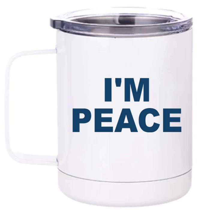 I'm Peace 12 oz Stainless Steel Tumbler Cup