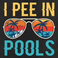 I Pee In Pools Funny Jokes Sarcastic Sayings Cool Comfort Performance Bucket Hat