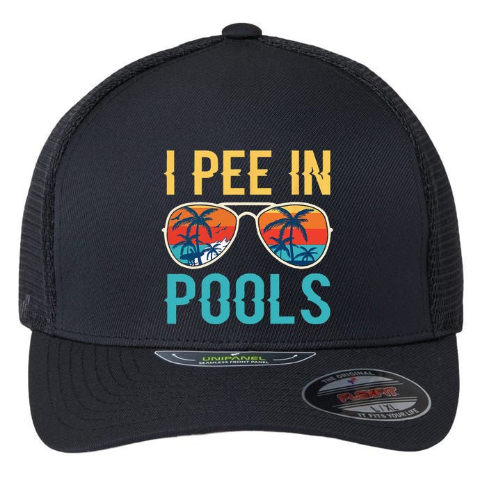 I Pee In Pools Funny Jokes Sarcastic Sayings Flexfit Unipanel Trucker Cap