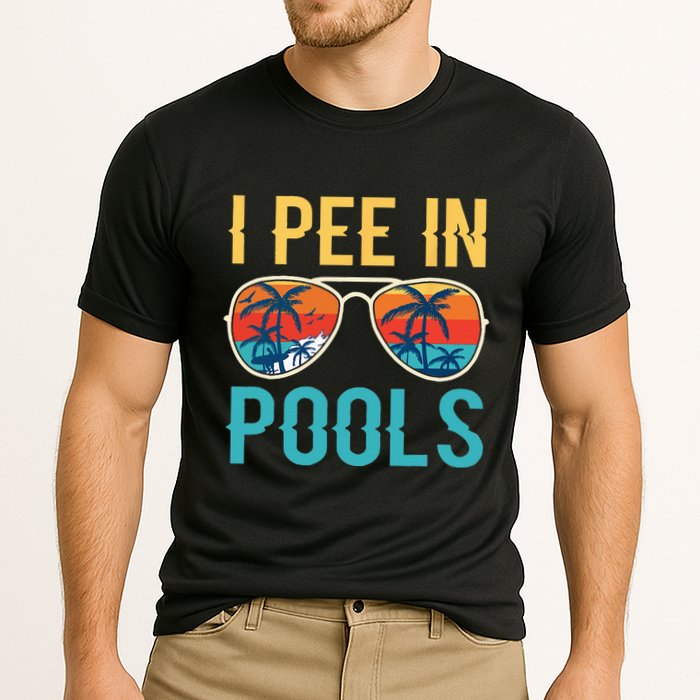 I Pee In Pools Funny Jokes Sarcastic Sayings Performance Shirt
