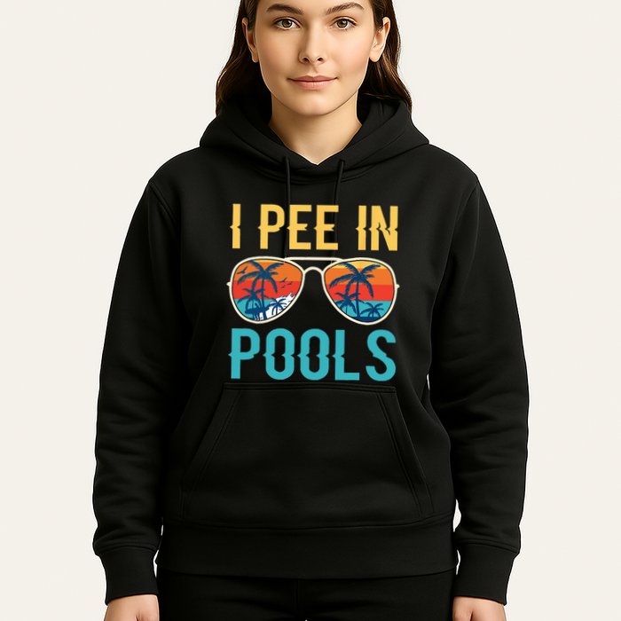 I Pee In Pools Funny Jokes Sarcastic Sayings Hoodie