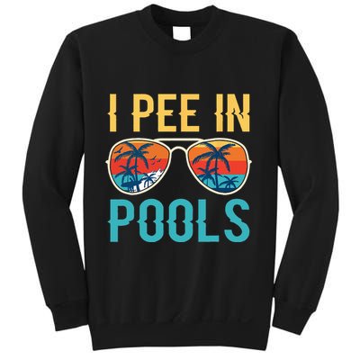 I Pee In Pools Funny Jokes Sarcastic Sayings Sweatshirt