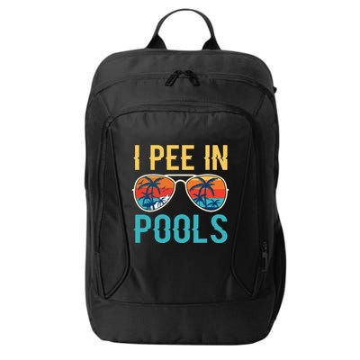 I Pee In Pools Funny Jokes Sarcastic Sayings City Backpack